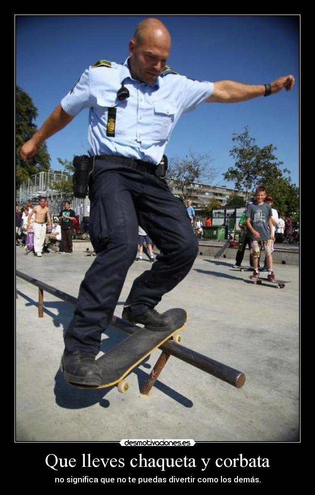 Que lleves chaqueta y corbata - no significa que no te puedas divertir como los demás.