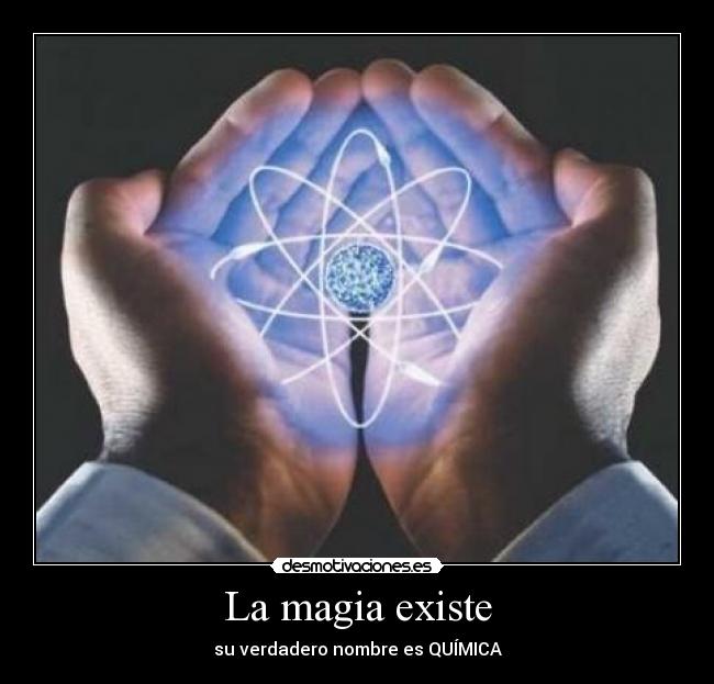 La magia existe - su verdadero nombre es QUÍMICA