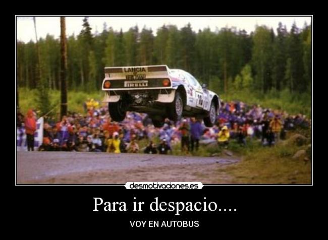 Para ir despacio.... - VOY EN AUTOBUS