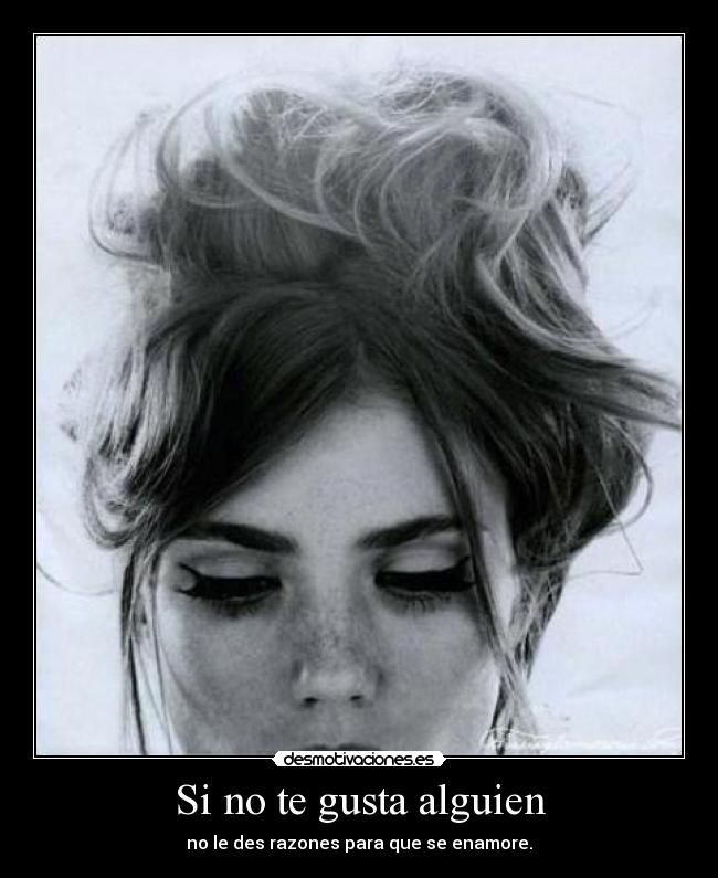 Si no te gusta alguien -