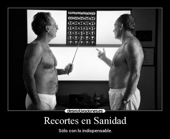 Recortes en Sanidad - Sólo con lo indispensable.