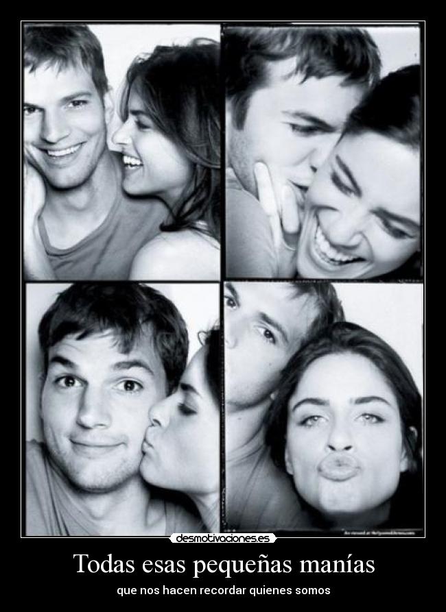 Todas esas pequeñas manías - que nos hacen recordar quienes somos