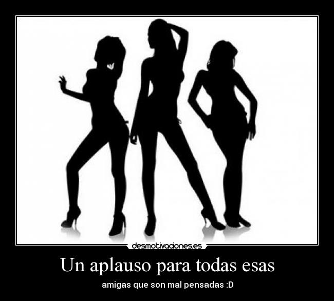 Imagenes De Amigas Mal Pensadas | im 225 genes y carteles de pensadas desmotivaciones Imagenes De Amigas Mal Pensadas | im 225 genes y carteles de pensadas desmotivaciones