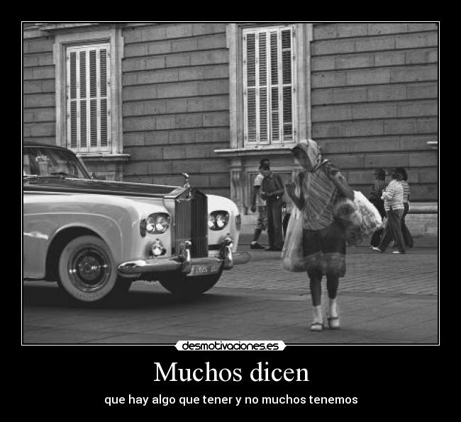 Muchos dicen - que hay algo que tener y no muchos tenemos