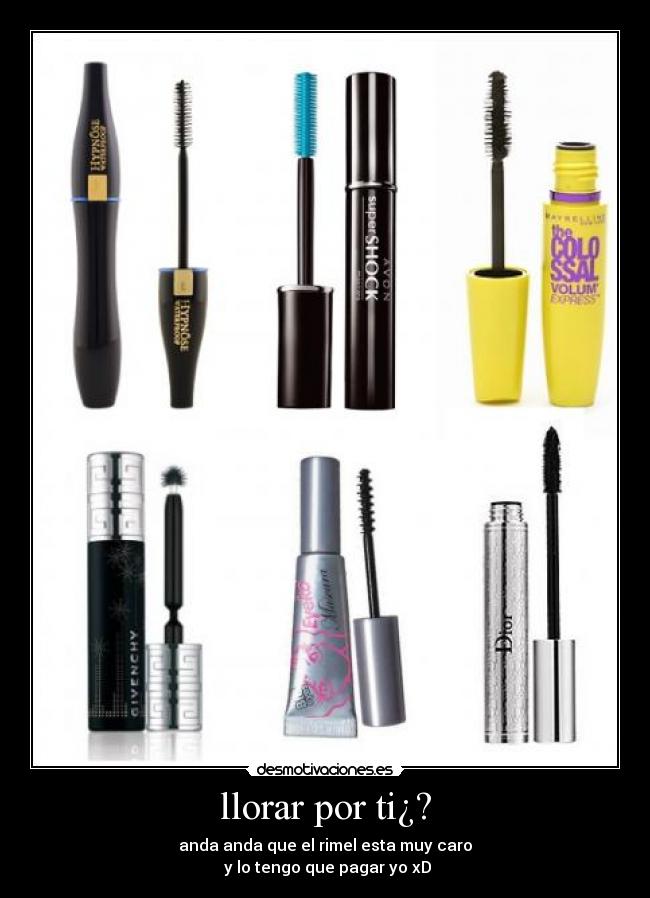 llorar por ti¿? -