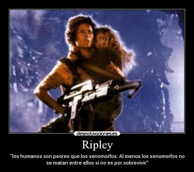 carteles ripley aliens segunda pelicula alien xenomorfos kaf estrellasrojas banderasrojasynegras desmotivaciones