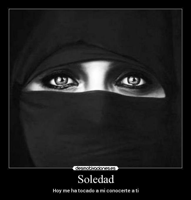 Soledad - Hoy me ha tocado a mi conocerte a ti
