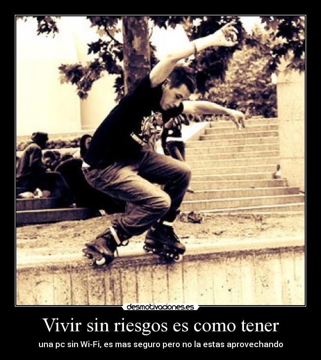 carteles vivir sin riesgos desmotivaciones