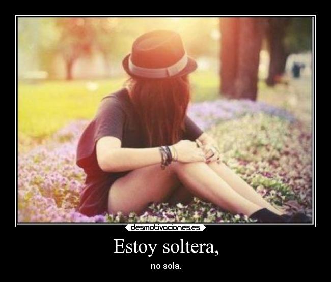 Estoy soltera, - 