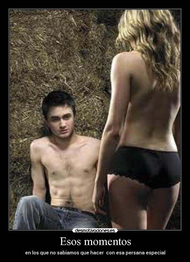 Esos momentos - en los que no sabiamos que hacer  con esa persana especial