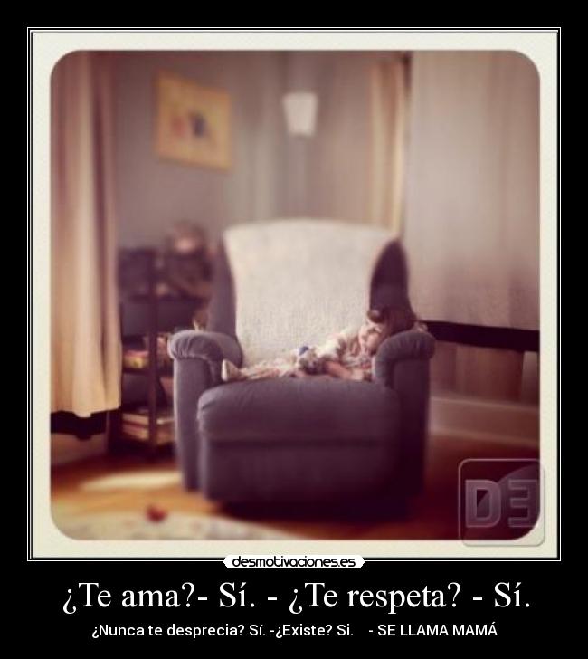 ¿Te ama?- Sí. - ¿Te respeta? - Sí. -