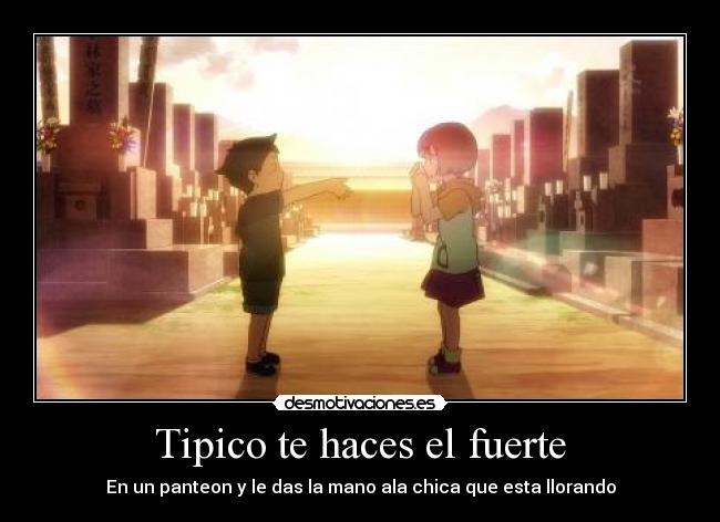 Tipico te haces el fuerte - 