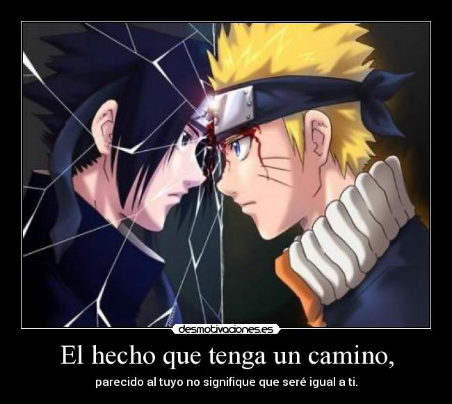 El hecho que tenga un camino, -