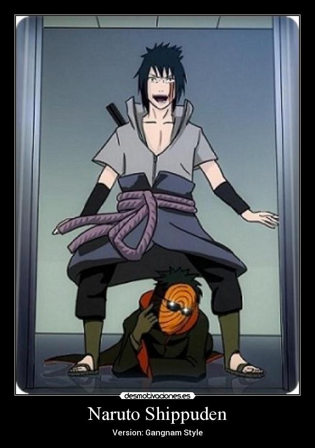 Naruto Shippuden - Version: Gangnam Style
