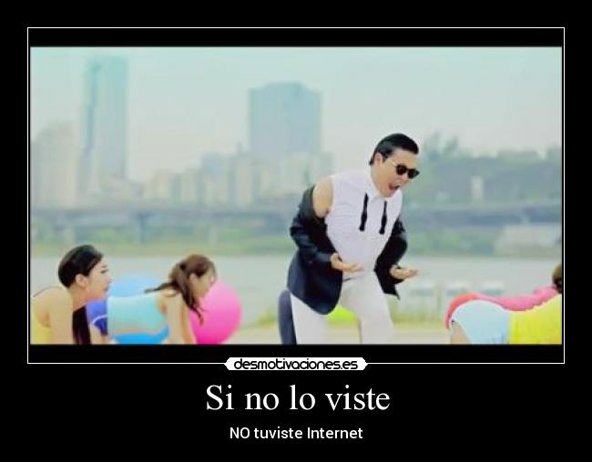 Si no lo viste - NO tuviste Internet