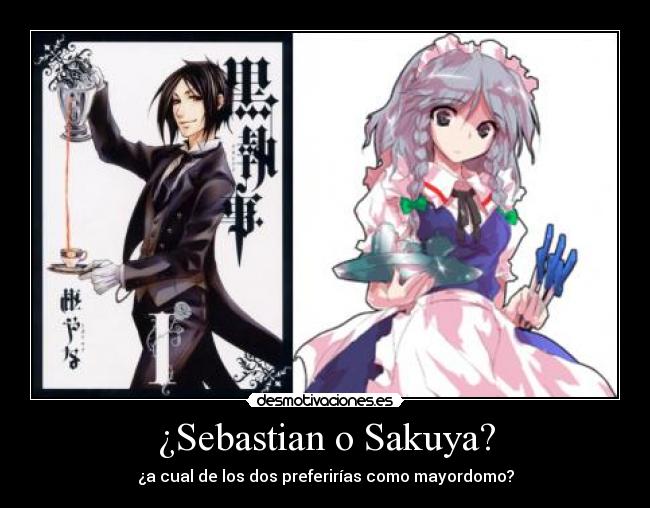 ¿Sebastian o Sakuya? -