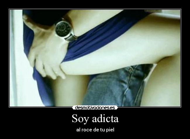 Soy adicta - 