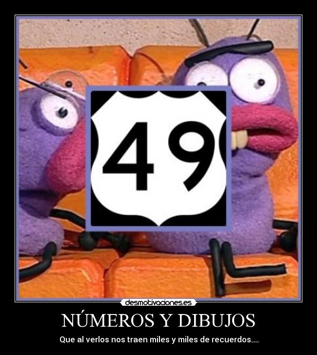 NÚMEROS Y DIBUJOS - Que al verlos nos traen miles y miles de recuerdos....