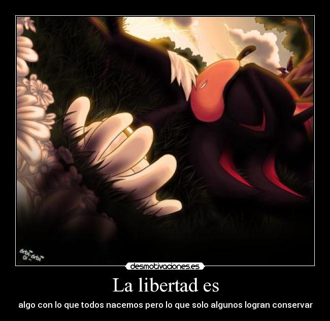 La libertad es -