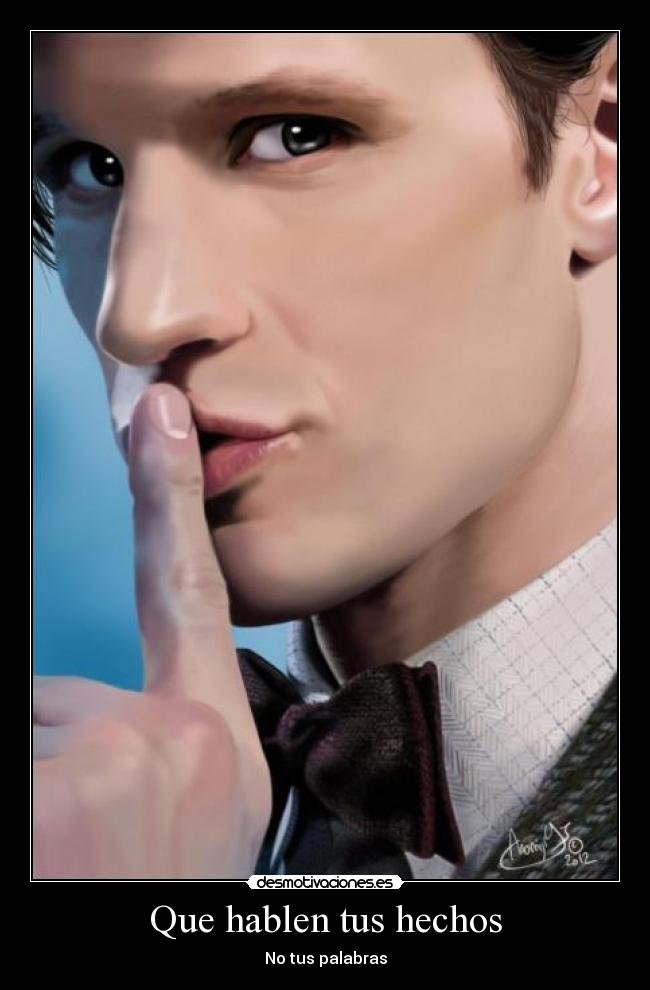 Que hablen tus hechos - No tus palabras