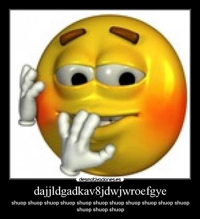 dajjldgadkav8jdwjwroefgye -