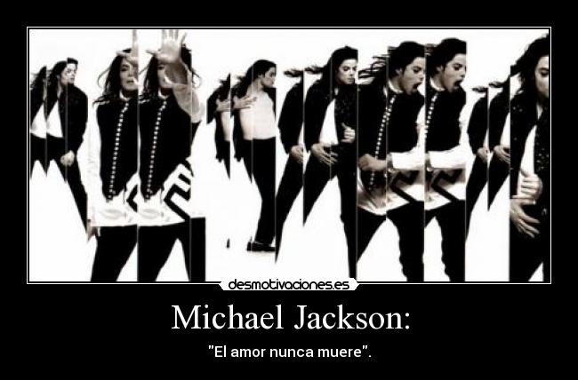Michael Jackson: -