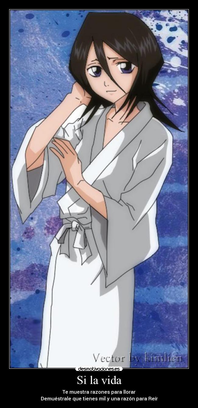 Si la vida - Te muestra razones para llorar
Demuéstrale que tienes mil y una razón para Reír