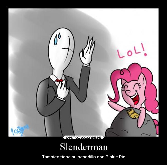 Slenderman - Tambien tiene su pesadilla con Pinkie Pie
