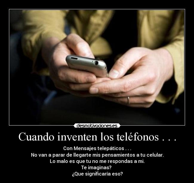 Cuando inventen los teléfonos . . . -