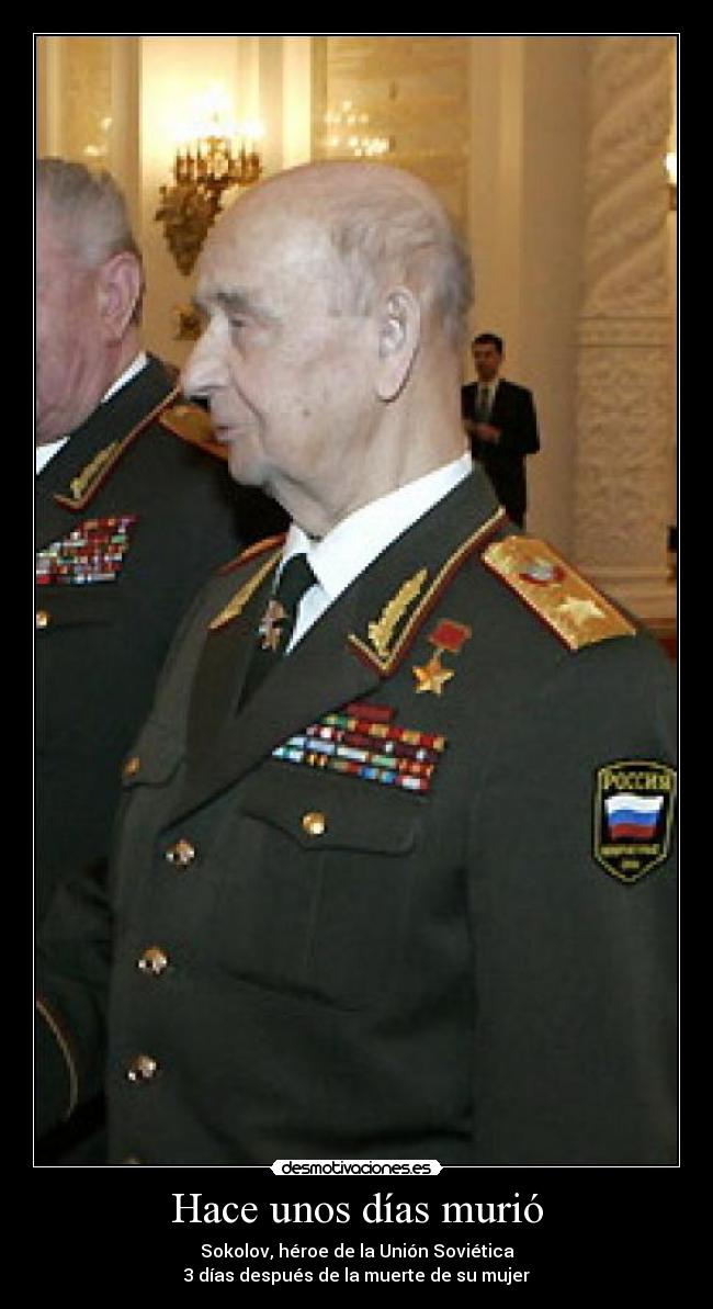 Hace unos días murió - Sokolov, héroe de la Unión Soviética
3 días después de la muerte de su mujer
