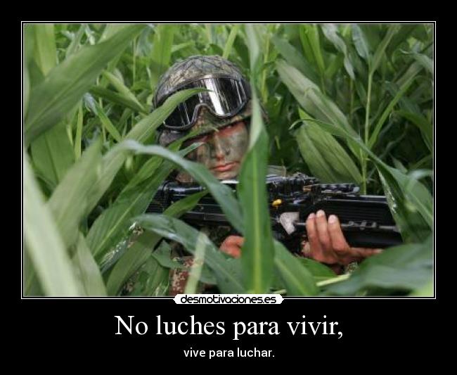 No luches para vivir, - 