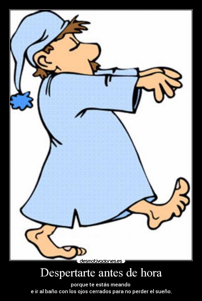 Despertarte antes de hora -