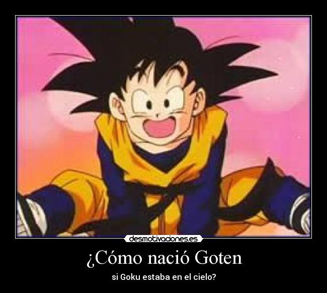 ¿Cómo nació Goten - 