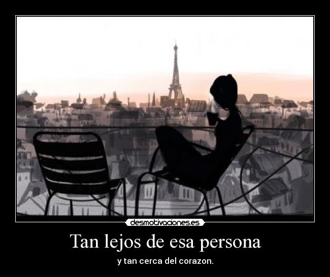 Tan lejos de esa persona -