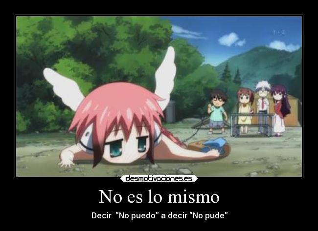 No es lo mismo - Decir No puedo a decir No pude