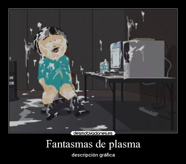 Fantasmas de plasma - descripción gráfica