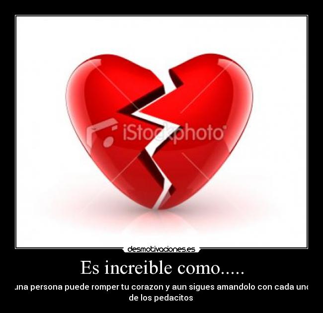 Es increible como..... - 