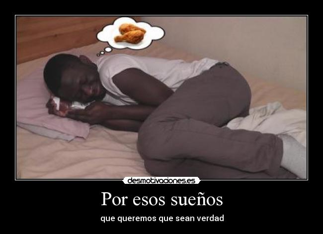 Por esos sueños - que queremos que sean verdad