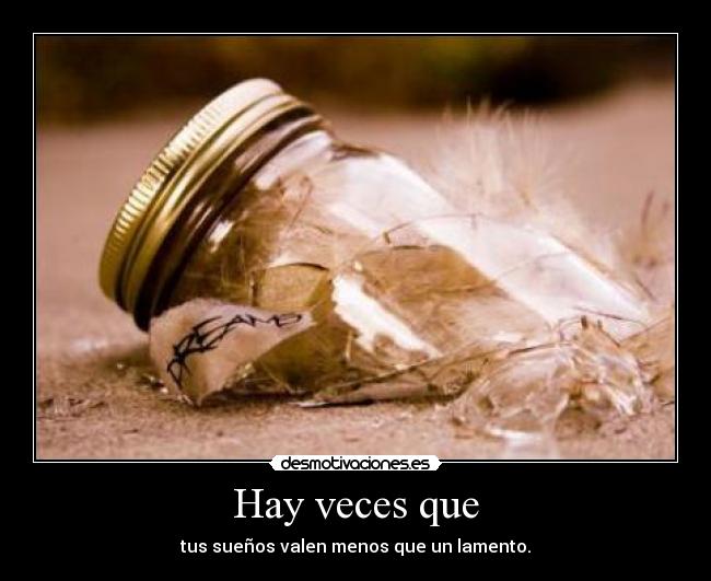 carteles hay veces que desmotivaciones