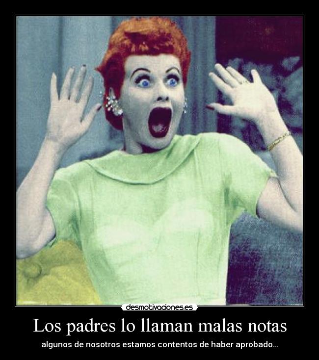 Los padres lo llaman malas notas -