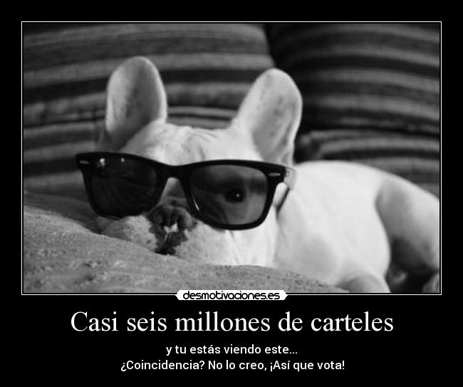 Casi seis millones de carteles -