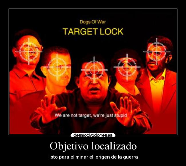Objetivo localizado - listo para eliminar el origen de la guerra