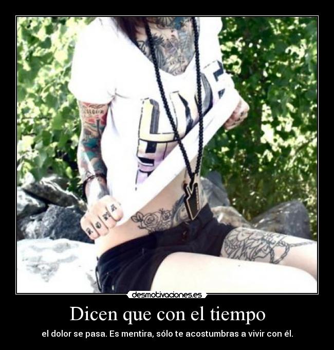 Dicen que con el tiempo -