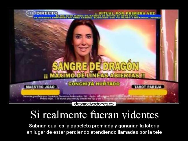 Si realmente fueran videntes - 
