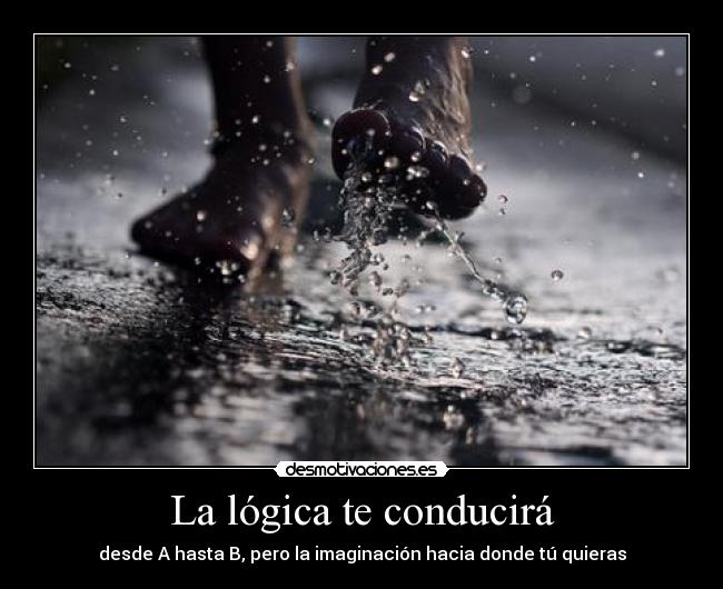 La lógica te conducirá - 
