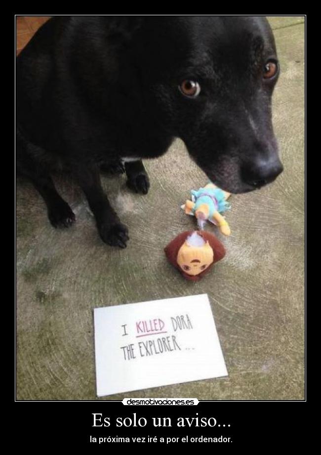 Es solo un aviso... -