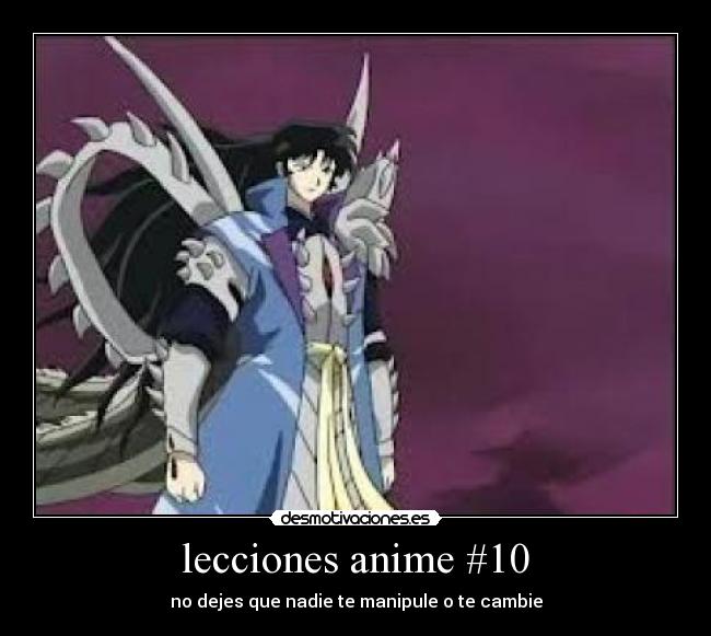 lecciones anime #10 - no dejes que nadie te manipule o te cambie