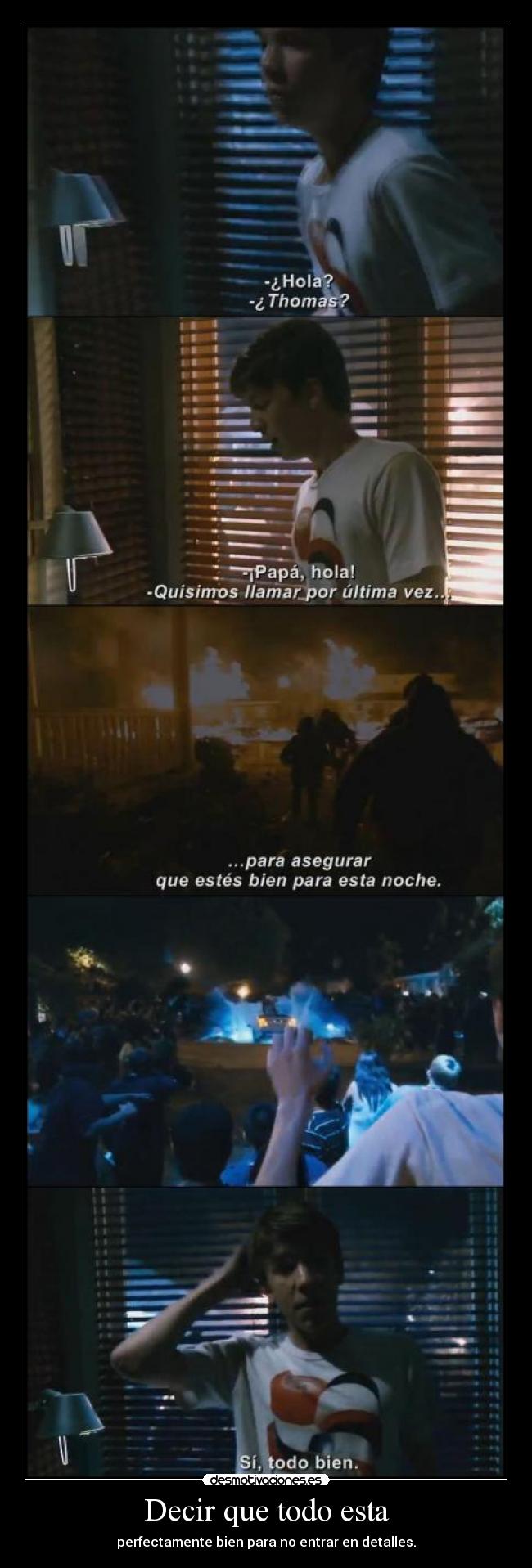 Decir que todo esta - perfectamente bien para no entrar en detalles.