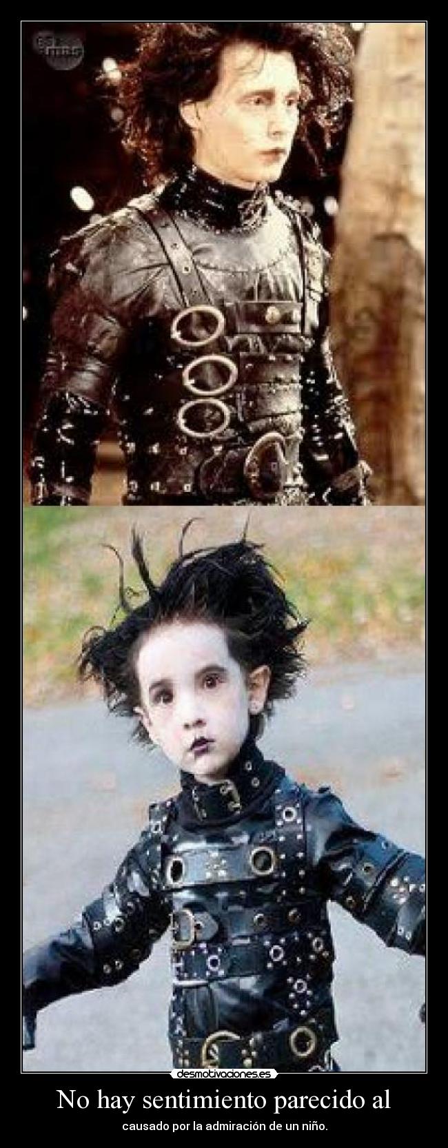 No hay sentimiento parecido al - causado por la admiración de un niño.