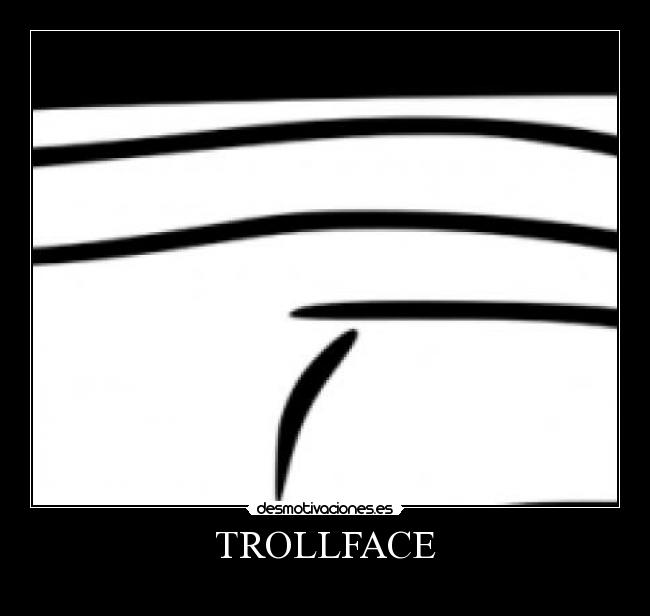 TROLLFACE -